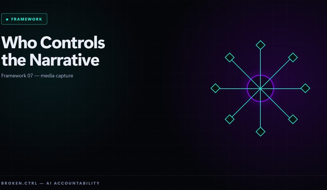 AI Media Capture: How AI Companies Control the Narrative — Framework 07