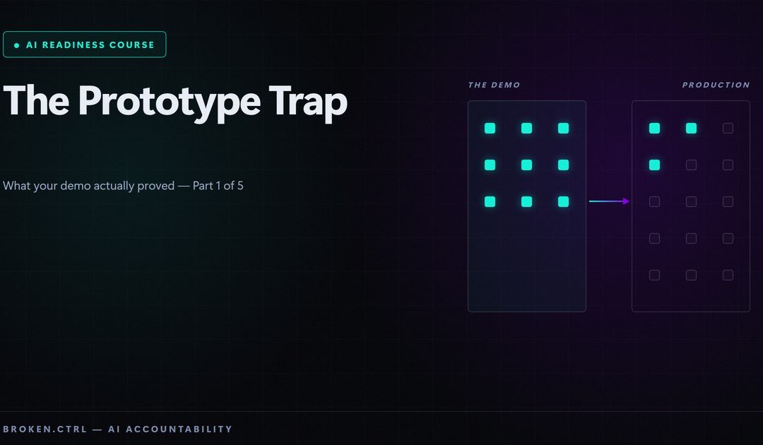 The Prototype Trap: What Your AI Demo Actually Proved
