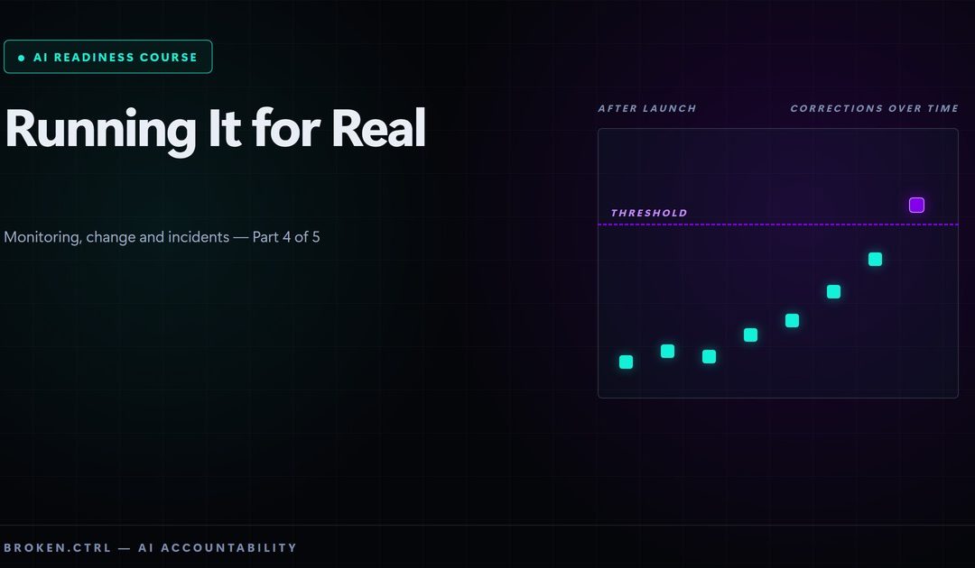 Running It for Real: Monitoring, Change and Incidents